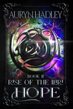 Hope - Book #11 of the Rise of the Iliri