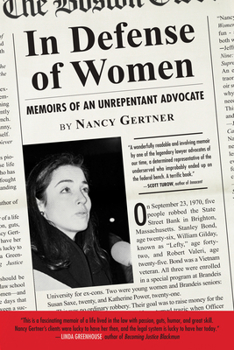 Hardcover In Defense of Women: Memoirs of an Unrepentant Advocate Book