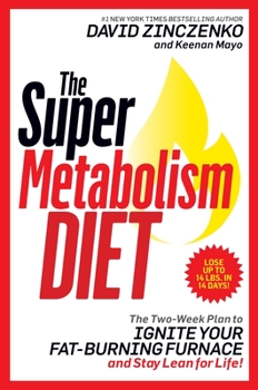 Hardcover The Super Metabolism Diet: The Two-Week Plan to Ignite Your Fat-Burning Furnace and Stay Lean for Life! Book