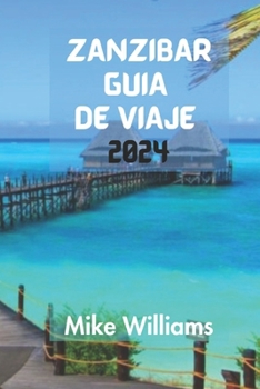 Paperback Zanzíbar Guía de Viaje 2024 [Spanish] Book