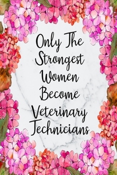 Only The Strongest Women Become Veterinary Technicians: Cute Address Book with Alphabetical Organizer, Names, Addresses, Birthday, Phone, Work, Email and Notes (Address Book 6x9 Size Jobs)