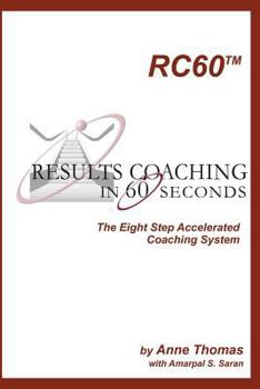Paperback Results Coaching in 60 Seconds: How to integrate fast and effective coaching into your natural leadership style Book