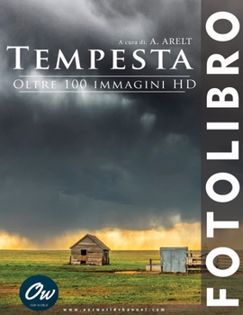 Tempesta: Fotolibro - oltre 100 immagini HD (Italian Edition)
