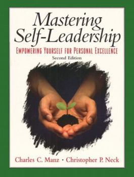 Paperback Mastering Self Leadership: Empowering Yourself for Personal Excellence Book