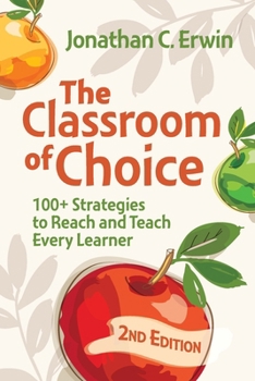 Paperback Classroom of Choice: 100+ Strategies to Reach and Teach Every Learner Book