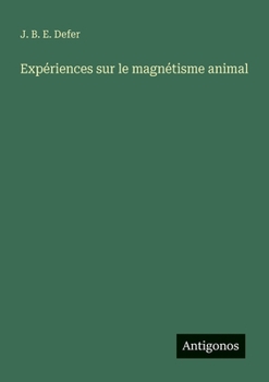 Paperback Expériences sur le magnétisme animal [French] Book