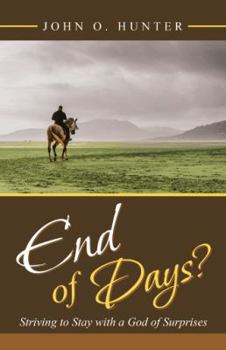 Paperback End of Days?: Striving to Stay with a God of Surprises Book