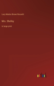 Hardcover Mrs. Shelley: in large print Book