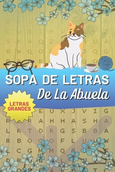 Sopa de Letras de la Abuela: 120 páginas dedicadas a la Estimulación Mental - Dificultad Variada y Divertida diseñado para Entretener