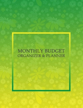 Monthly Budget Organizer & Planner: Expense Tracker Notebook. Monthly Budgeting Journal, Finance Planner & Accounts Book to Take Control of Your Money.