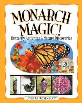 Paperback Monarch Magic! Butterfly Activities & Nature Discoveries Book