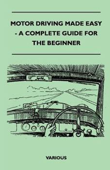 Paperback Motor Driving Made Easy - A Complete Guide for the Beginner Book