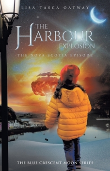 Paperback The Harbour Explosion: The Nova Scotia Episode Book