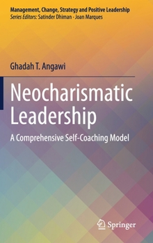 Hardcover Neocharismatic Leadership: A Comprehensive Self-Coaching Model Book