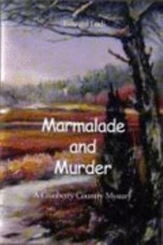 Hardcover Marmalade and Murder: A Cranberry Country Mystery Book