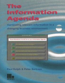 Hardcover The Information Agenda: MHarnessing Relevant Information in a Changing Business Environment Book