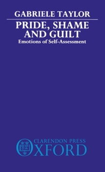 Hardcover Pride, Shame, and Guilt: Emotions of Self-Assessment Book