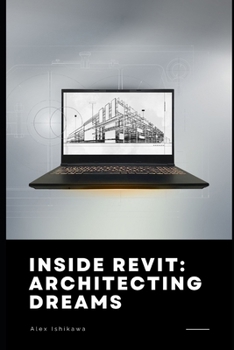 Paperback Inside Revit: Architecting Dreams Book