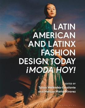 Hardcover Latin American and Latinx Fashion Design Today - ¡Moda Hoy! Book