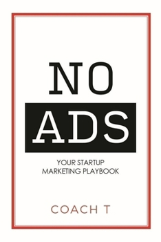 Paperback No Ads: Your Startup Marketing Playbook Book
