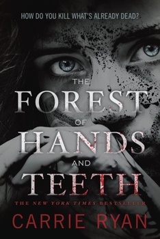 Cover for "The Forest of Hands and Teeth"