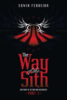 Paperback The Way of the Sith Part 3: Doctrine of Action and Hierarchy Book