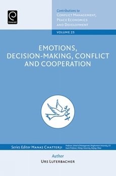 Emotions, Decision-Making, Conflict and Cooperation