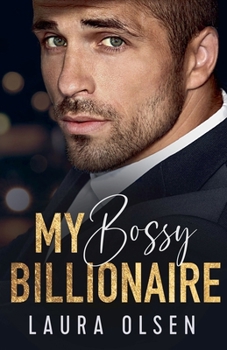My Bossy Billionaire: Enemies to Lovers Office Romance