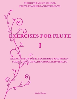 Paperback Exercises for Flute I: Exercises for tone, technique and speed - scales, tonguing, dynamics and vibrato Book