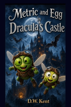 Metric and Egg: in Dracula's Castle