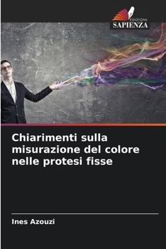 Paperback Chiarimenti sulla misurazione del colore nelle protesi fisse [Italian] Book