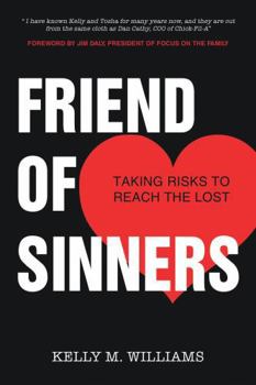 Friend of Sinners: Taking Risks to Reach the Lost