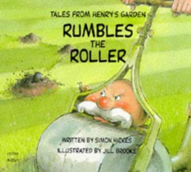 Paperback Rumbles the Roller (Tales from Henry's Garden) Book