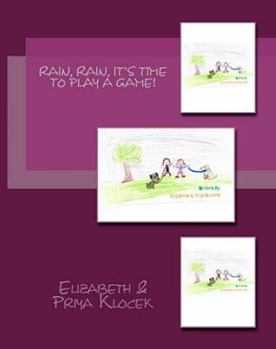 Paperback Rain, Rain, It's Time To Play A Game! Book