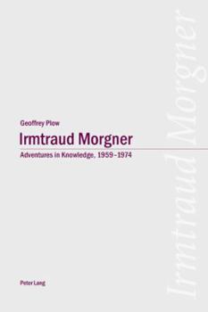 Paperback Irmtraud Morgner: Adventures in Knowledge, 1959-1974: Adventures in Knowledge, 1959-1974 Book