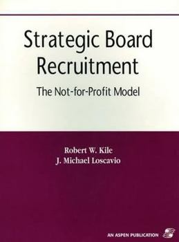 Paperback Strategic Board Recruitment: The Not-For-Profit Model Book