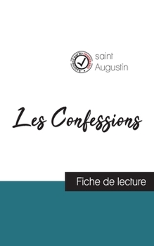Paperback Les Confessions de Saint Augustin (fiche de lecture et analyse complète de l'oeuvre) [French] Book