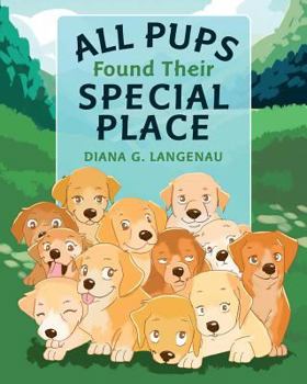 Paperback All Pups Found Their Special Place Book