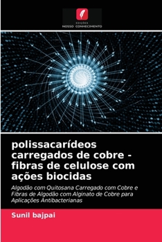 Paperback polissacarídeos carregados de cobre - fibras de celulose com ações biocidas [Portuguese] Book