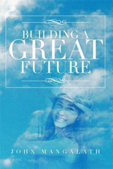 Paperback Building a Great Future Book