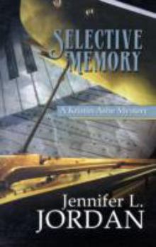 Selective Memory: A Kristin Ashe Mystery - Book #6 of the Kristin Ashe Mystery Series
