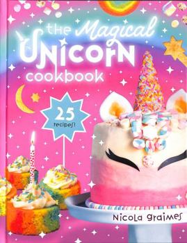 Hardcover The Magical Unicorn Cookbook Book