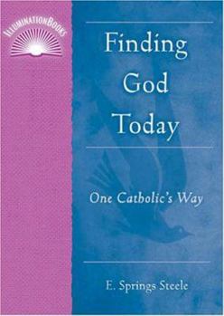 Paperback Finding God Today: One Catholic's Way Book