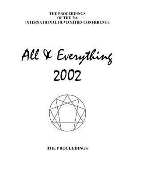 Paperback The Proceedings Of The 7th International Humanities Conference: All & Everything 2002 Book