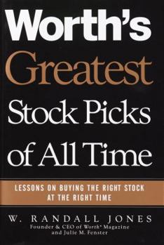 Hardcover Worth's Greatest Stock Picks of All Time: Lessons on Buying the Right Stock at the Right Time Book