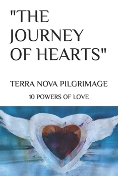 Paperback Terra Nova Pilgrimage: 10 Powers of Love Book