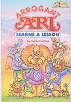 Hardcover Arrogant Ari Learns a Lesson Book