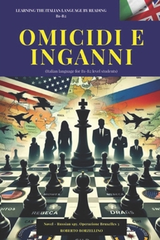 Paperback OMICIDI E INGANNI - Russian Spy 3 (Italiano B1-B2): (Italian language for B1-B2 level students) [Italian] Book