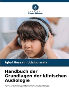 Handbuch der Grundlagen der klinischen Audiologie (German Edition)