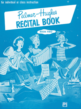 Paperback Palmer-Hughes Accordion Course Recital Book, Bk 2: For Individual or Class Instruction Book